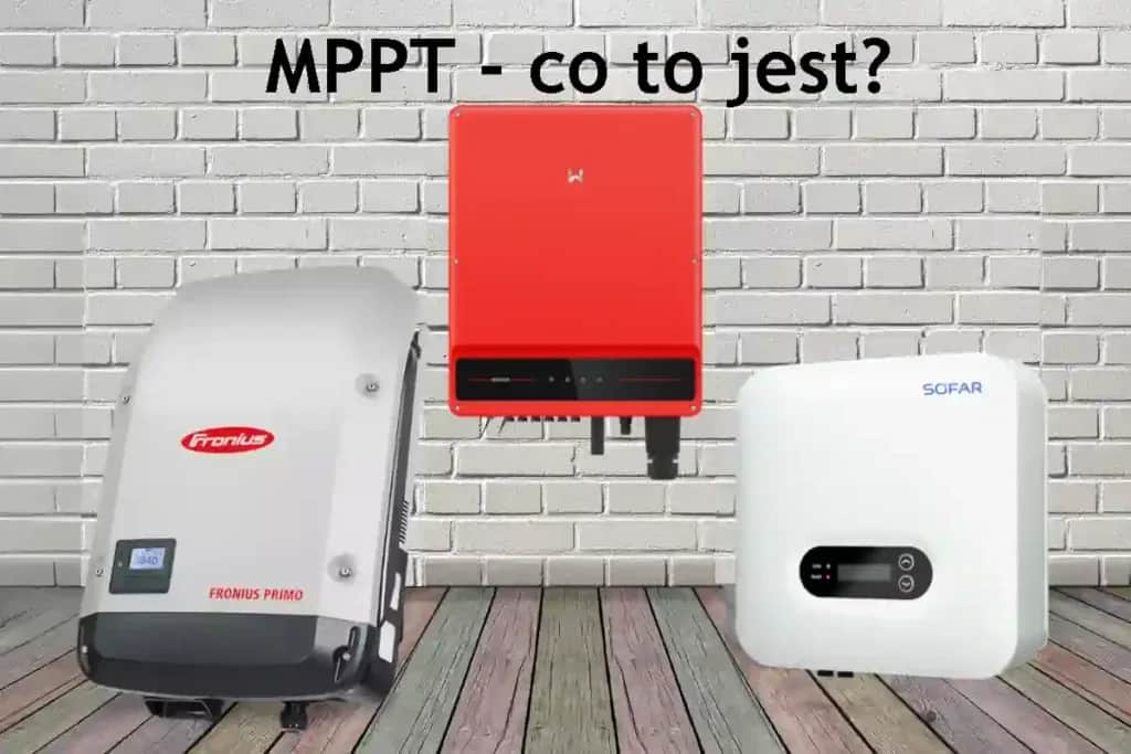 Czym jest inwerter MPPT i dlaczego jest kluczowy w fotowoltaice? Sprawdź teraz!